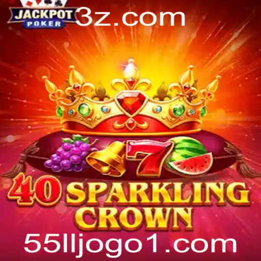 Descubra o Fascinante Mundo de 40SparklingCrown e 55ll Jogo